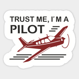 Trust Me I'm A Pilot Sassy Aviation Humor Magnet