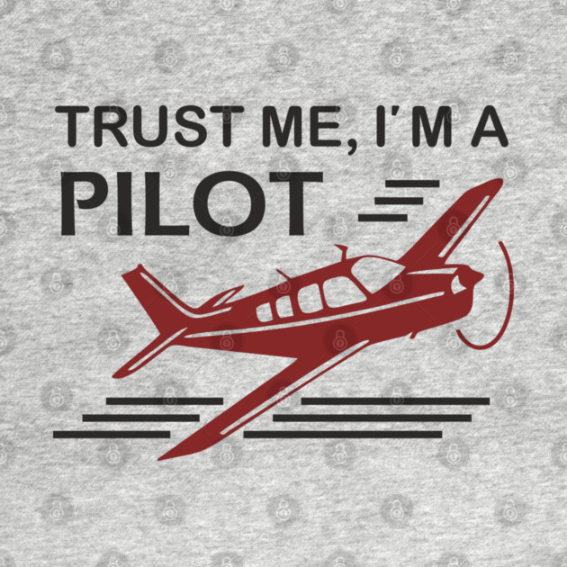 Trust Me I'm A Pilot Sassy Aviation Humor by Anticorporati