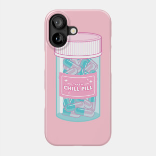 Take a Chill Pill Phone Case