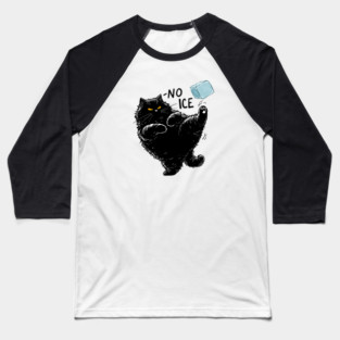 Cat Says NO ICE Baseball T-Shirt