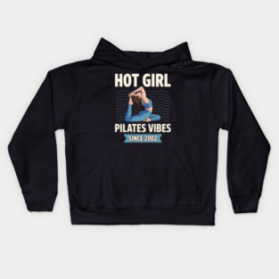 Hot Girl Pilates Vibes Since 2002 Birthday Party Birth Year Kids Hoodie