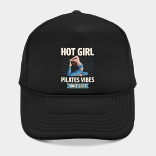 Hot Girl Pilates Vibes Since 2002 Birthday Party Birth Year Hat