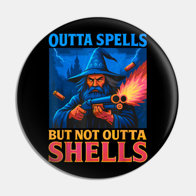 Outta Spells But Not Outta Shells Wizard Fantasy Pin by yangho