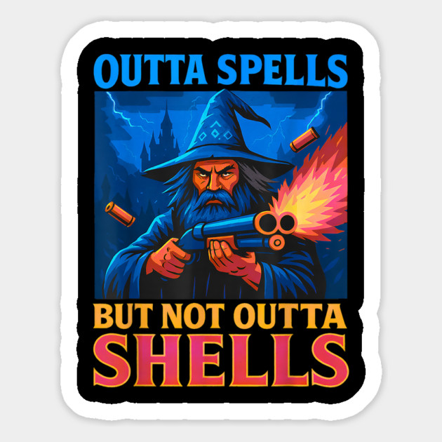 Outta Spells But Not Outta Shells Wizard Fantasy Magnet by yangho