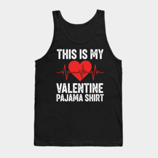 This is My Valentine Pajama Valentines Day Tank Top