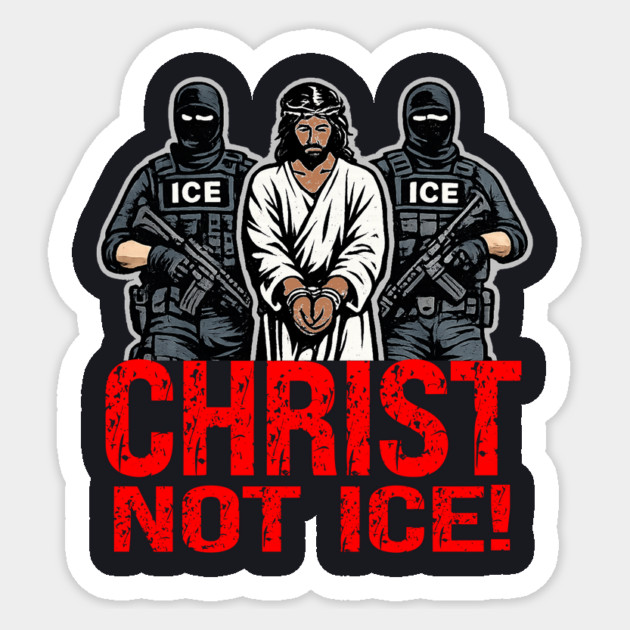 Christ Not ICE! Sticker by Charles's Store 8