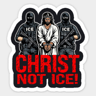 Christ Not ICE! Magnet