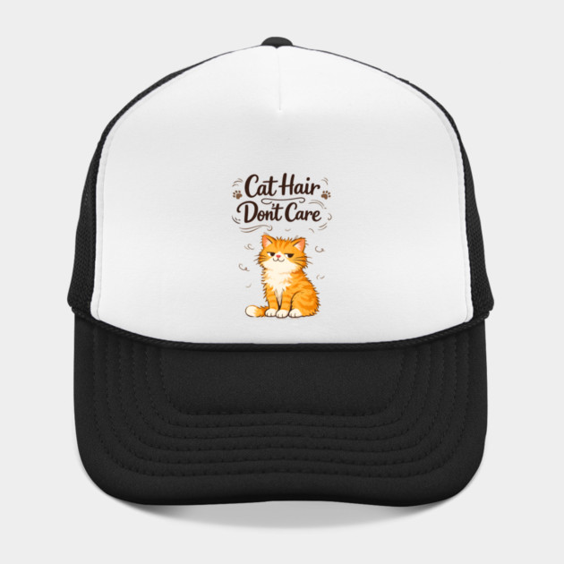 Cat Hair Don’t Care by Champanie's Store