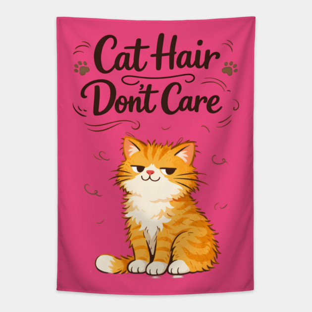 Cat Hair Don’t Care Tapestry by Champanie's Store