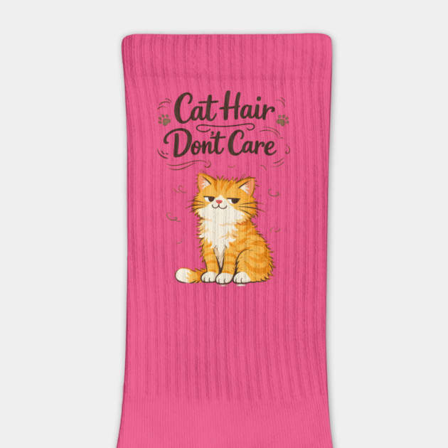 Cat Hair Don’t Care by Champanie's Store
