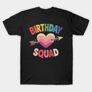 Birthday Squad T-Shirt