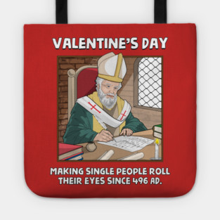 Valentin's Day Since 496 AD Tote