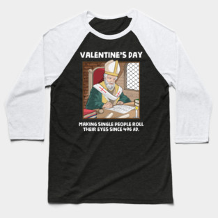 Valentin's Day Since 496 AD Baseball T-Shirt