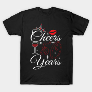 Cheers To 50 Years T-Shirt