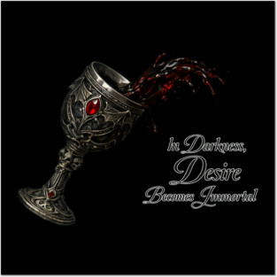 Immortal Desire – Gothic Chalice of Darkness Posters and Art