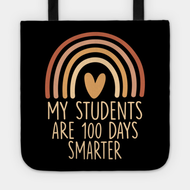 My Students Are 100 Days Smarter Teacher Appreciation Tote by ArtistTee ⭐⭐⭐⭐⭐