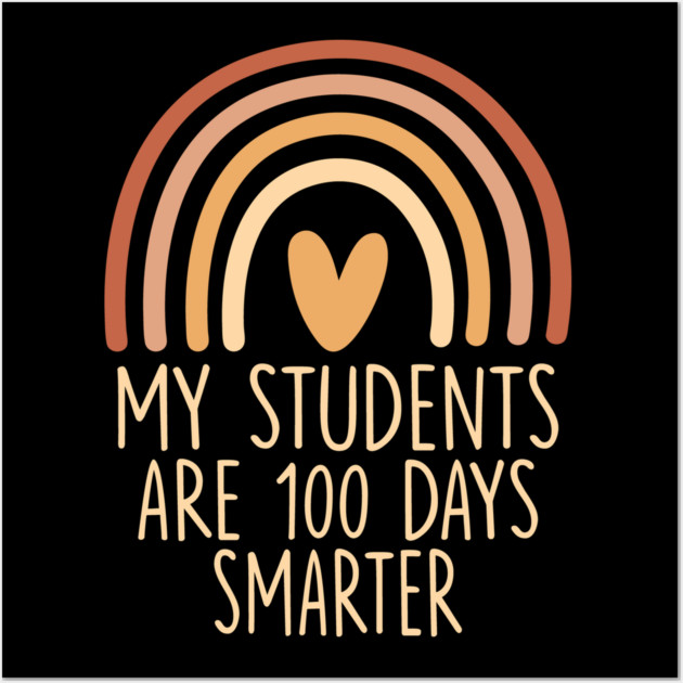My Students Are 100 Days Smarter Teacher Appreciation Wall Art by ArtistTee ⭐⭐⭐⭐⭐