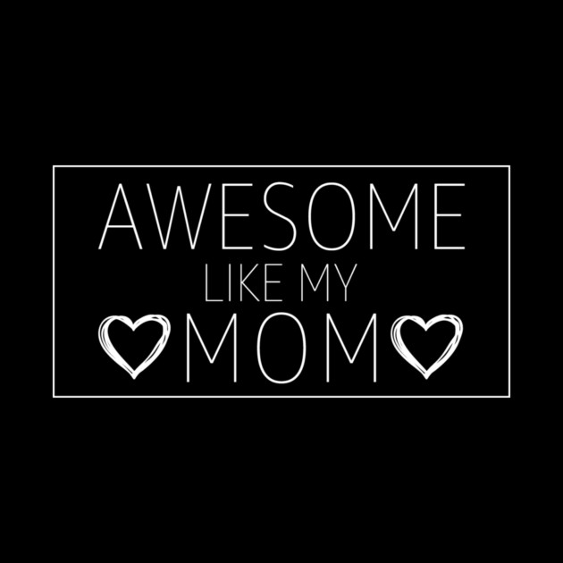 Awesome I Like My Mom Mother's Day Gift by ArtistTee ⭐⭐⭐⭐⭐