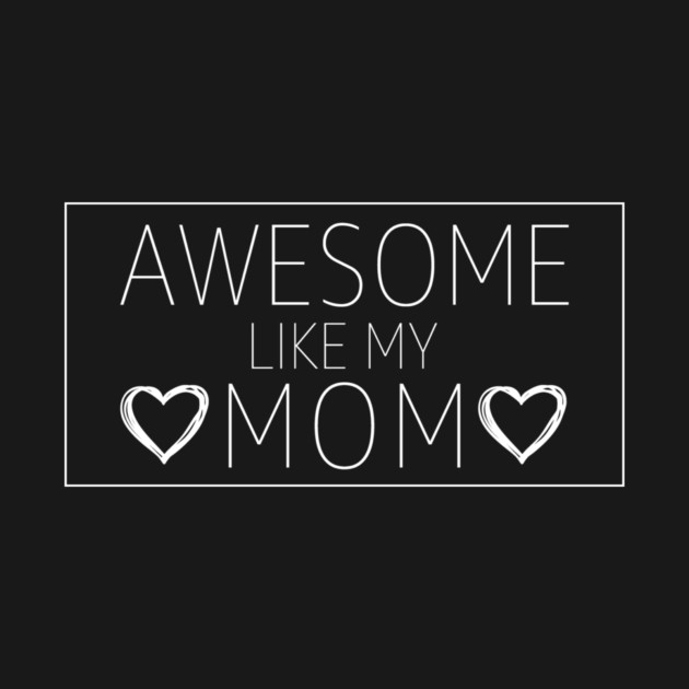 Awesome I Like My Mom Mother's Day Gift by ArtistTee ⭐⭐⭐⭐⭐