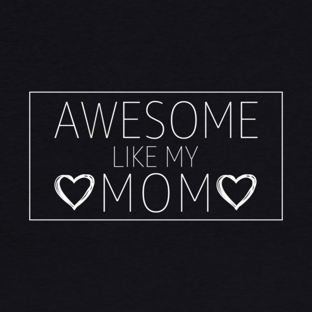 Awesome I Like My Mom Mother's Day Gift by ArtistTee ⭐⭐⭐⭐⭐