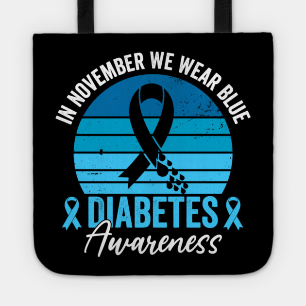 In November We Wear Blue Diabetes Awareness Tote by ArtistTee ⭐⭐⭐⭐⭐