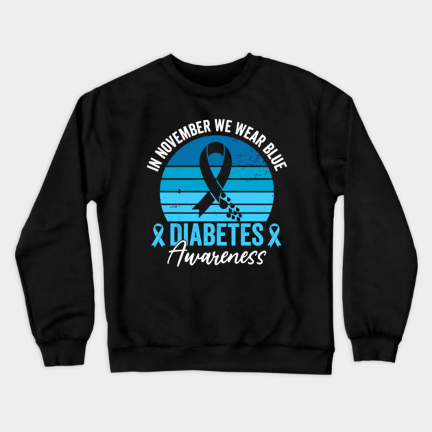 In November We Wear Blue Diabetes Awareness Crewneck Sweatshirt by ArtistTee ⭐⭐⭐⭐⭐
