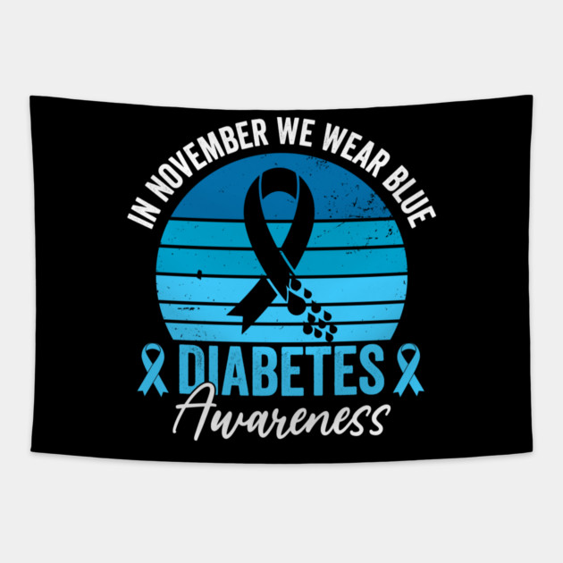 In November We Wear Blue Diabetes Awareness Tapestry by ArtistTee ⭐⭐⭐⭐⭐