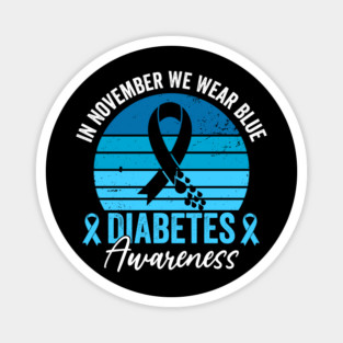 In November We Wear Blue Diabetes Awareness Magnet
