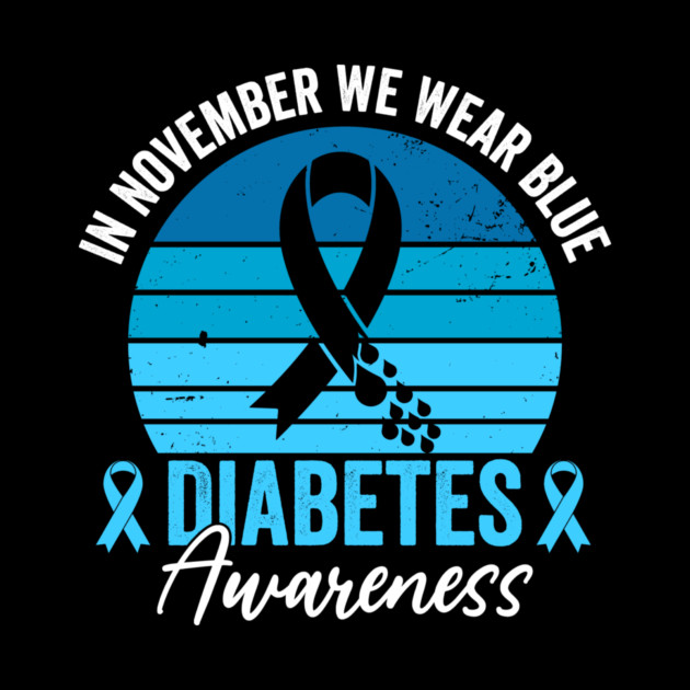 In November We Wear Blue Diabetes Awareness by ArtistTee ⭐⭐⭐⭐⭐