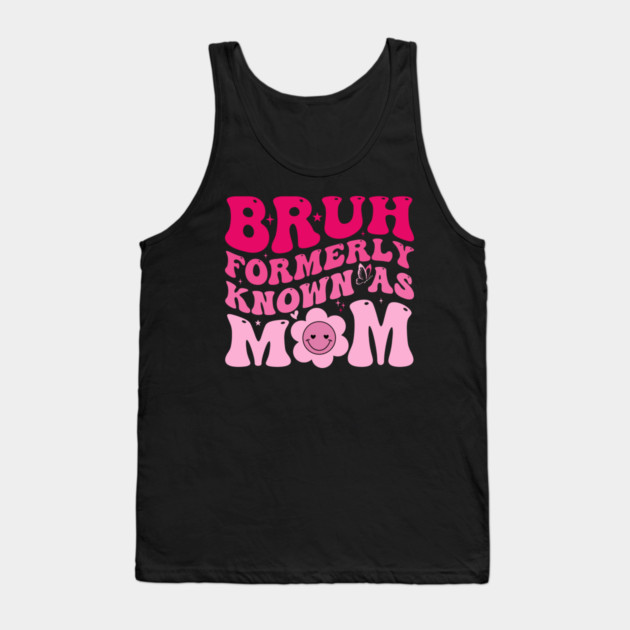 Bruh Formerly Known As Mom Funny Mother Tank Top by ArtistTee ⭐⭐⭐⭐⭐