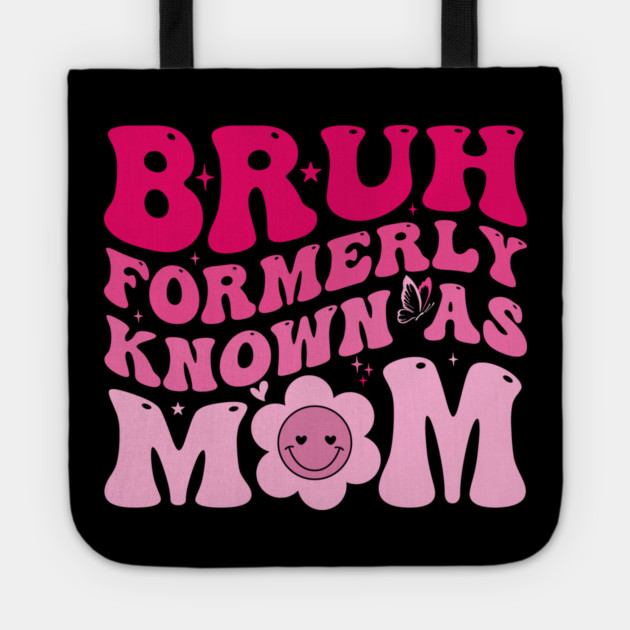 Bruh Formerly Known As Mom Funny Mother Tote by ArtistTee ⭐⭐⭐⭐⭐