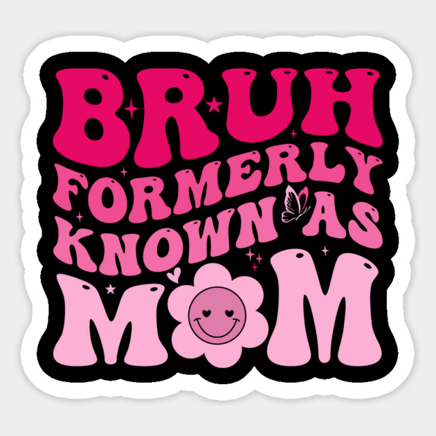 Bruh Formerly Known As Mom Funny Mother Magnet by ArtistTee ⭐⭐⭐⭐⭐