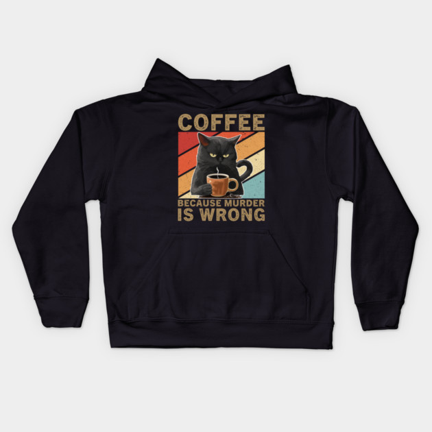 Coffee Because Murder Is Wrong Grumpy Cat Lover Kids Hoodie by ArtistTee ⭐⭐⭐⭐⭐