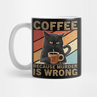 Coffee Because Murder Is Wrong Grumpy Cat Lover Mug