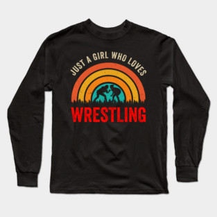 Just A Girl Who Loves Wrestling Long Sleeve T-Shirt