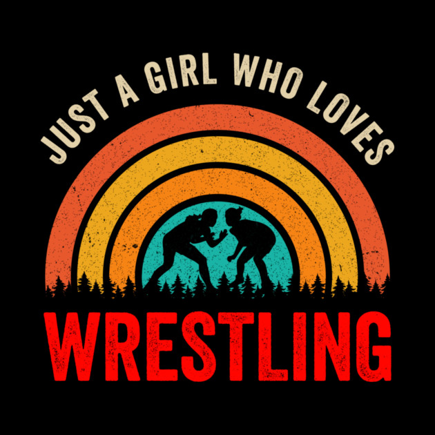 Just A Girl Who Loves Wrestling by ArtistTee ⭐⭐⭐⭐⭐