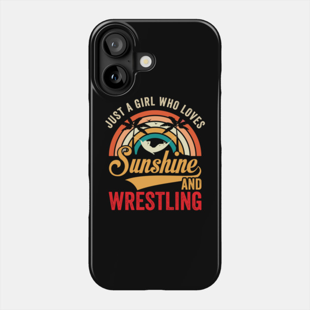 Just A Girl Who Loves Sunshine And Wrestling Phone Case by ArtistTee ⭐⭐⭐⭐⭐