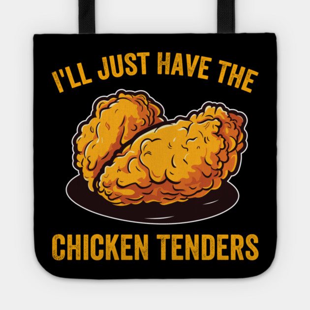 I'll Just Have The Chicken Tenders Foodie Humor Tote by ArtistTee ⭐⭐⭐⭐⭐