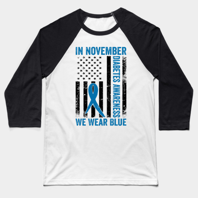 In November Diabetes Awareness We Wear Blue American Flag Baseball T-Shirt by ArtistTee ⭐⭐⭐⭐⭐