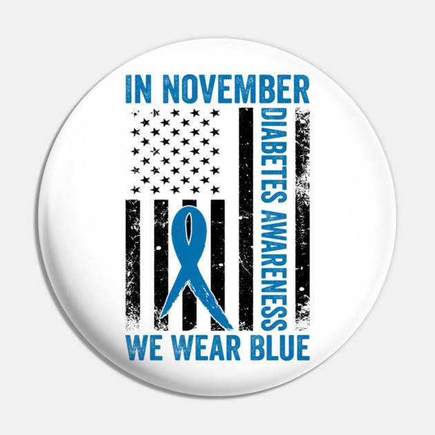 In November Diabetes Awareness We Wear Blue American Flag Pin by ArtistTee ⭐⭐⭐⭐⭐