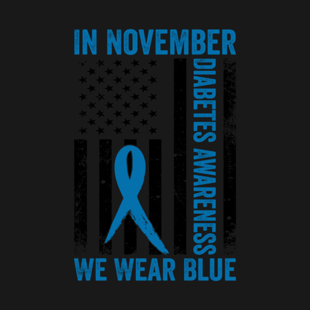 In November Diabetes Awareness We Wear Blue American Flag by ArtistTee ⭐⭐⭐⭐⭐