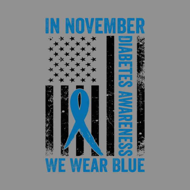 In November Diabetes Awareness We Wear Blue American Flag by ArtistTee ⭐⭐⭐⭐⭐