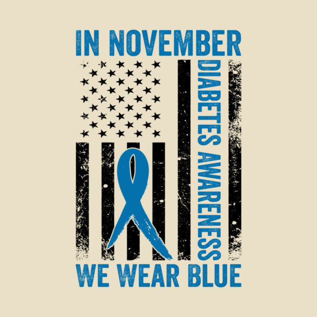 In November Diabetes Awareness We Wear Blue American Flag by ArtistTee ⭐⭐⭐⭐⭐