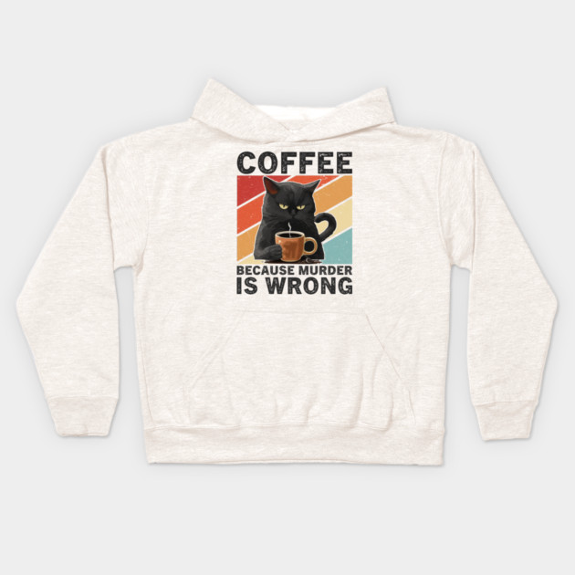 Coffee Because Murder Is Wrong Grumpy Cat Funny Kids Hoodie by ArtistTee ⭐⭐⭐⭐⭐