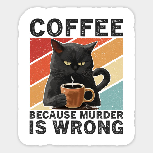 Coffee Because Murder Is Wrong Grumpy Cat Funny Magnet by ArtistTee ⭐⭐⭐⭐⭐