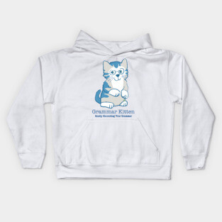 Grammar Kitten Gently Correcting Your Grammar Kids Hoodie