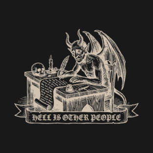 Hell Is Other People - Funny Tired Demon (Cream Ink) T-Shirt