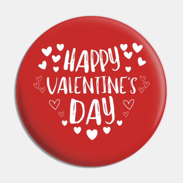 Happy Valentine’s Day Pin by Creatifly Graphic Tees
