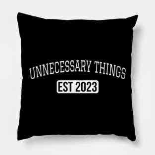 Unnecessary Things - Varsity Pillow