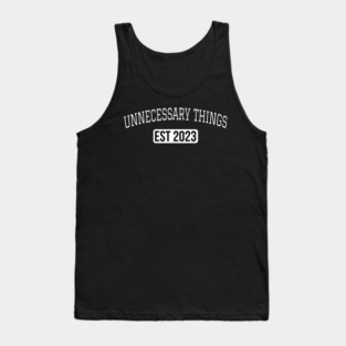 Unnecessary Things - Varsity Tank Top